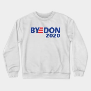 Bye Don 2020 Crewneck Sweatshirt